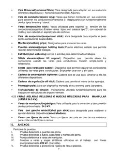 7
• 
Vara Universal(Universal Stick): Vara designada para adaptar  en sus extremos
diferentes dispositivos y  herramientas(ch