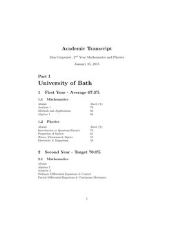 Academic Transcript
Dan Carpenter, 2nd Year Mathematics and Physics
January 25, 2015
Part I
University of Bath
1
First Year -