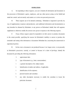 INSTRUCTIONS 
A. 
In responding to these requests, you are to furnish all information and documents in 
the possession of Def