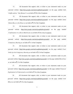 6 
11. 
All documents that support, refer, or relate to your statements made on your 
personal website (http://sites.google.c