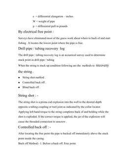 e  = differential elongation – inches 
W = weight of pipe 
p  = differential pull in pounds 
By electrical free point : 
Surv