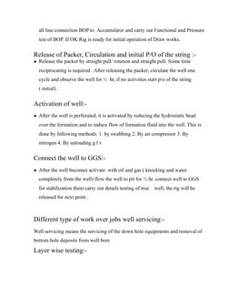 all line connection BOP to  Accumulator and carry out Functional and Pressure
test of BOP. If OK Rig is ready for initial ope