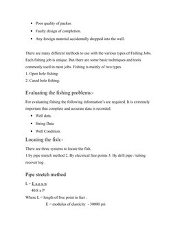 
Poor quality of packer.

Faulty design of completion.

Any foreign material accidentally dropped into the well.
There are