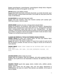 Suyere guerenitoguere, guerenitoguere, guerenitoguere shangó takua nitoguere.
Da el poder de entrar en los lugares  sin ser v