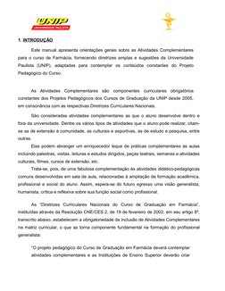 1. INTRODUÇÃO
Este manual apresenta orientações gerais sobre as Atividades Complementares
para o curso de Farmácia, fornecend