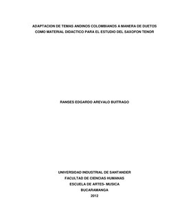 ADAPTACION DE TEMAS ANDINOS COLOMBIANOS A MANERA DE DUETOS 
COMO MATERIAL DIDACTICO PARA EL ESTUDIO DEL SAXOFON TENOR