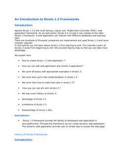 An Introduction to Struts 1.3 Frameworks
Introduction:
Apache Struts 1.3 is the most famous, classic and  Model-View-Controll