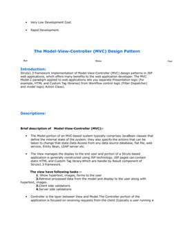 
Very Low Development Cost.

Rapid Development.
The Model-View-Controller (MVC) Design Pattern
Introduction:
Struts1.3 fram
