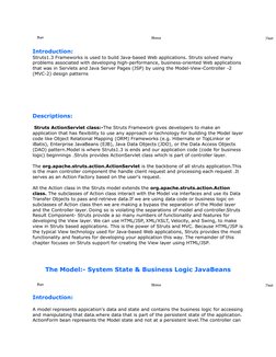 Introduction:
Struts1.3 Frameworks is used to build Java-based Web applications. Struts solved many 
problems associated with