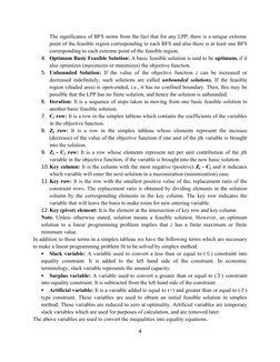 The significance of BFS stems from the fact that for any LPP, there is a unique extreme 
point of the feasible region corresp