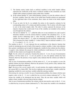 f.
The identity matrix (under slack or artificial variables) in the initial simplex tableau 
represents the coefficients of t