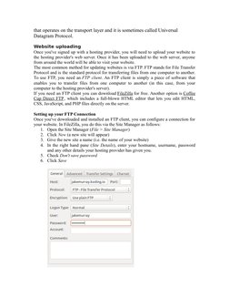 that operates on the transport layer and it is sometimes called Universal 
Datagram Protocol.
Website uploading 
Once you've