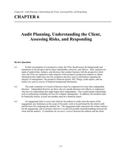 Chapter 06 - Audit Planning, Understanding the Client, Assessing Risks, and Responding
CHAPTER 6
   
Audit Planning, Understa