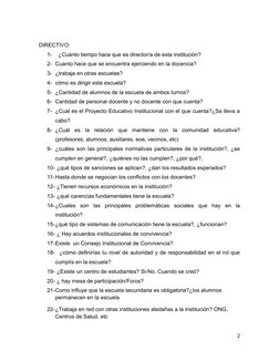 DIRECTIVO: 
1-   ¿Cuánto tiempo hace que es director/a de esta institución?
2- Cuanto hace que se encuentra ejerciendo en la