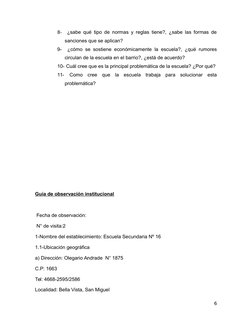 8-  ¿sabe qué tipo de normas y reglas tiene?, ¿sabe las formas de
sanciones que se aplican?
9-  ¿cómo se sostiene económicame
