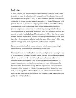Leadership:
A leader is anyone who influences a group toward obtaining a particular result. It is not 
dependant on title or