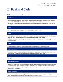 Report to management of XYZ
For the year ended 31 December 2010
2 Bank and Cash
2.1 Dormant bank account
Condition
During our