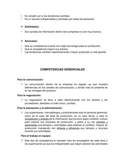 •
Es versátil, por si las tendencias cambian.
•
Es un recurso indispensable y solicitado por todas las personas. 
Debilidade