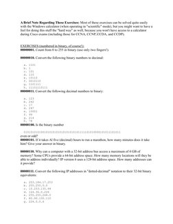 A Brief Note Regarding These Exercises: Most of these exercises can be solved quite easily 
with the Windows calculator (when