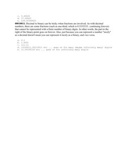 c. 5.40625
  d. 37.90625
  e. 239.50390625
00010011. Decimal to binary can be tricky when fractions are involved. As with d