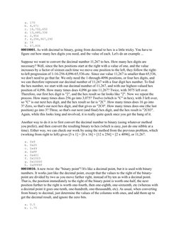 a. 170
  b. 4,671
  c. 16,702,650
  d. 13,680,336
  e. 2,956
  f. 4,294,967,290
  g. 16
  h. 47,806
00010001. As with decim