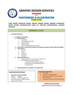 GRAPHIC DESIGN SERVICES 
TRAINING 
ON 
PHOTOSHOP & ILLUSTRATOR 
COURSE OUTLINE 
 
LOGO DESIGN, BROCHURE DESIGN, WEBSITE BANNE