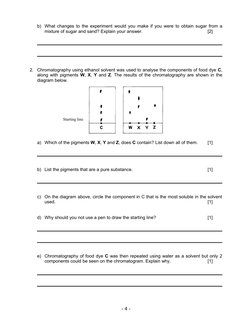 b) What changes to the experiment would you make if you were to obtain sugar from a
mixture of sugar and sand? Explain your a