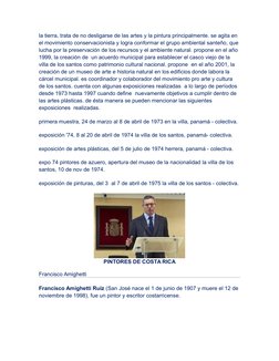 la tierra, trata de no desligarse de las artes y la pintura principalmente. se agita en 
el movimiento conservacionista y log