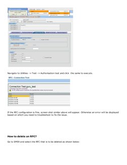 Navigate to Utilities -> Test -> Authorisation test and click  the same to execute. 
 
 
 
 
If the RFC configuration i