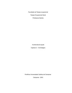 Faculdade de Terapia ocupacional
Terapia Ocupacional Geral
Professora Sandra
A entrevista de ajuda
Capítulo 2 – Os Estágios
P