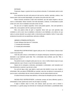 ESTÁGIOS
Finalmente chegou o grande dia de sua primeira entrevista. O entrevistado está do outro
lado da porta.
Ao se aproxim