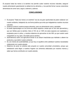 El proyecto todas las manos a la siembra nos permite cuidar nuestros recursos naturales, asegurar
nuestra alimentación garant