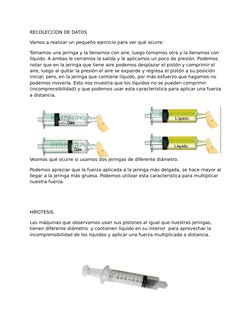 RECOLECCION DE DATOS
Vamos a realizar un pequeño ejercicio para ver qué ocurre:
Tomamos una jeringa y la llenamos con aire, l