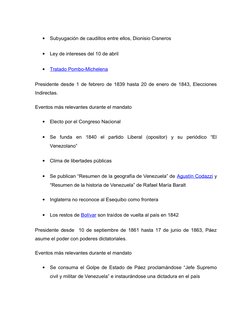 
Subyugación de caudillos entre ellos, Dionisio Cisneros

Ley de intereses del 10 de abril

Tratado Pombo-Michelena (http: