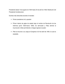 Presidente desde 10 de agosto de 1835 hasta 24 de abril de 1836, Restitución del
Presidente Constitucional.
Eventos más relev