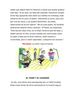 sepan que dejaré toda mi Herencia a aquel que pueda quebrar
este fajo." Al oír esto, los Hijos del Labrador intentaron romper