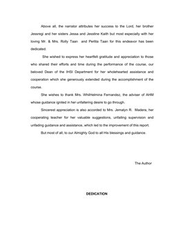 Above all, the narrator attributes her success to the Lord, her brother 
Jessregi and her sisters Jessa and Jesstine Kaith bu