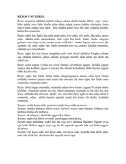 REZOS Y SUYERES.
Rezo: orunmia adifafun kubite tekayo okuni olafun laishe Obini  eure  meyi
lebo adofa owo lebo olofin ofun o
