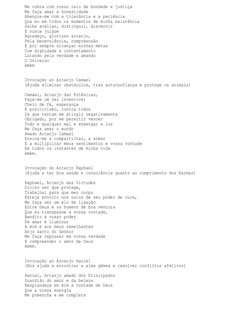 Me cubra com vosso raio de bondade e justiça
Me faça amar a honestidade
Abençoa-me com a tolerância e a paciência
Que eu em t