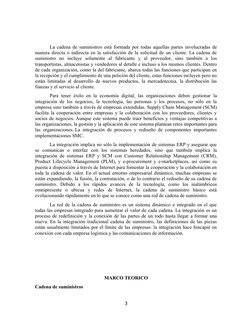 La cadena de suministros está formada por todas aquellas partes involucradas de
manera directa o indirecta en la satisfacción