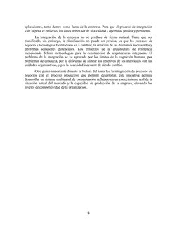 aplicaciones, tanto dentro como fuera de la empresa. Para que el proceso de integración
vale la pena el esfuerzo, los datos d