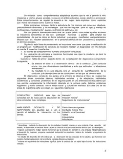 Se entiende  como  comportamientos adaptativos aquellos que le van a permitir al niño
integrarse a  ciertos grupos sociales,