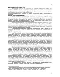 MANTENIMIENTO DE CONDUCTAS:
El propósito es lograr que  una conducta se  siga  emitiendo indefinidamente  incluso  bajo
condi
