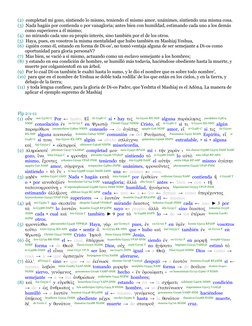 (2)  completad mi gozo, sintiendo lo mismo, teniendo el mismo amor, unánimes, sintiendo una misma cosa. 
(3)  Nada hagáis por