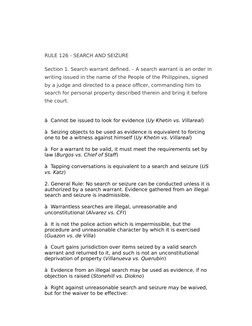 RULE 126 - SEARCH AND SEIZURE 
Section 1. Search warrant defined. – A search warrant is an order in 
writing issued in the na