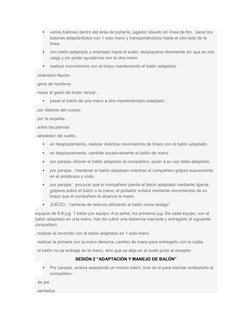 
varios balones dentro del área de portería, jugador situado en línea de 6m , sacar los 
balones adaptándolos con 1 sola man