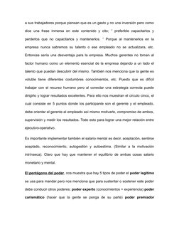a sus trabajadores porque piensan que es un gasto y no una inversión pero como
dice  una  frase  inmersa  en  este  contenido