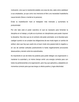 motivación, sino que lo mantendrá estable una cosa de otra, sabe cómo satisfacer
a sus empleados, ya que como nos menciona el