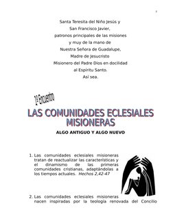 Santa Teresita del Niño Jesús y 
San Francisco Javier, 
patronos principales de las misiones
y muy de la mano de 
Nuestra Señ