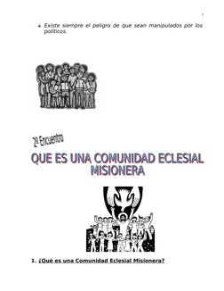 Existe siempre el peligro de que sean manipulados por los
políticos.
         
                         
1. ¿Qué es una Comun